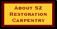 About SZ Restoration Carpentry